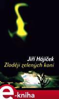 Zloději zelených koní - Jiří Hájíček