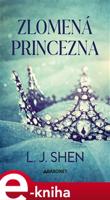 Zlomená princezna - L. J. Shen