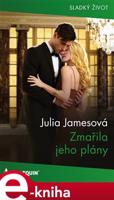 Zmařila jeho plány - Julia Jamesová