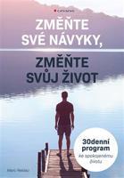 Změňte své návyky, změňte svůj život - Marc Reklau