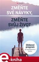 Změňte své návyky, změňte svůj život - Marc Reklau