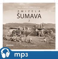 Zmizelá Šumava 2, mp3 - Emil Kintzl, Jan Fischer