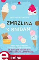 Zmrzlina k snídani - Jane Laura Williamsová