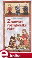 Znamení rožmberské růže - Vlastimil Vondruška