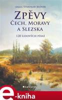 Zpěvy Čech, Moravy a Slezska - Stanislav Jelínek