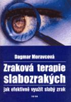 Zraková terapie slabozrakých - Dagmar Moravcová