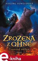 Zrozená z ohně – Lovkyně příšer - Aisling Fowlerová