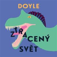 Ztracený svět - Arthur Conan Doyle