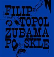 Zubama po skle - Filip Topol