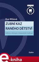 Zubní kaz raného dětství - Eva Míšová