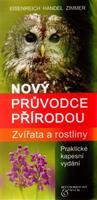 Zvířata a rostliny - Nový průvodce přírodou