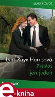 Zvítězí jen jeden - Lynn Raye Harrisová