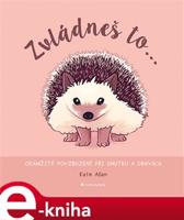 Zvládneš to... - Kate Allan