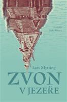 Zvon v jezeře - Lars Mytting