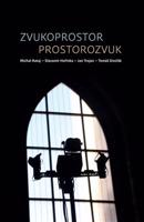 Zvukoprostor - Prostorozvuk - Michal Rataj, Slavomír Hořínka, Jan Trojan, Tomáš Dvořák