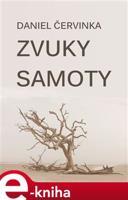 Zvuky samoty - Daniel Červinka